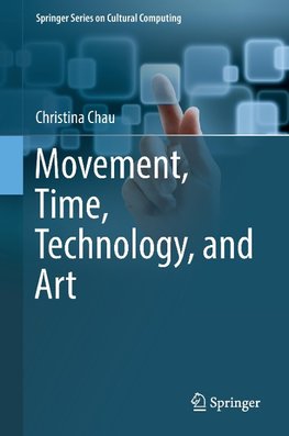 Movement, Time, Technology and Art