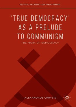 'True Democracy' as a Prelude to Marxian Communism