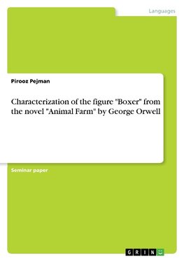 Characterization of the figure "Boxer" from the novel "Animal Farm" by George Orwell