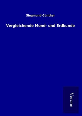 Vergleichende Mond- und Erdkunde