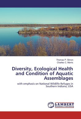 Diversity, Ecological Health and Condition of Aquatic Assemblages