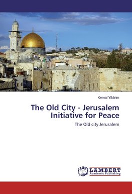 The Old City - Jerusalem Initiative for Peace