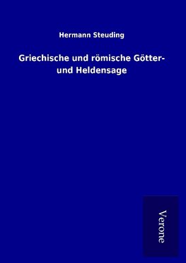 Griechische und römische Götter- und Heldensage