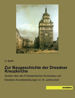 Zur Baugeschichte der Dresdner Kreuzkirche