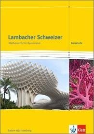 Lambacher Schweizer. Schülerbuch. Mathematik Kursstufe. 11./12. Klasse. Ausgabe Baden-Württemberg ab 2016