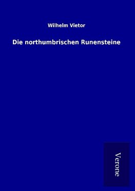 Die northumbrischen Runensteine