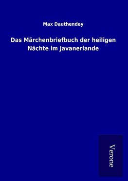 Das Märchenbriefbuch der heiligen Nächte im Javanerlande