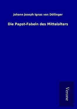 Die Papst-Fabeln des Mittelalters