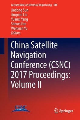 China Satellite Navigation Conference (CSNC) 2017 Proceedings: Volume II