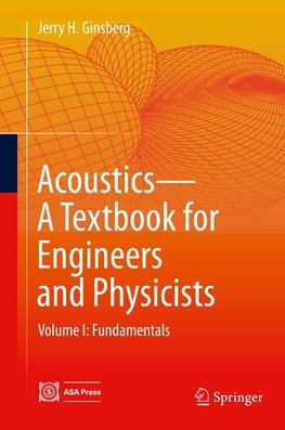 Acoustics - A Textbook for Engineers and Physicists