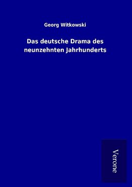 Das deutsche Drama des neunzehnten Jahrhunderts