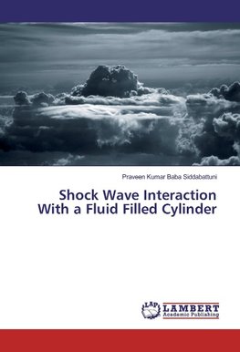 Shock Wave Interaction With a Fluid Filled Cylinder