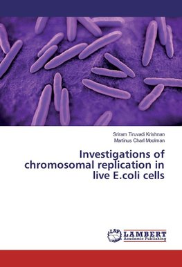 Investigations of chromosomal replication in live E.coli cells