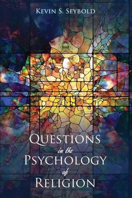 Questions in the Psychology of Religion