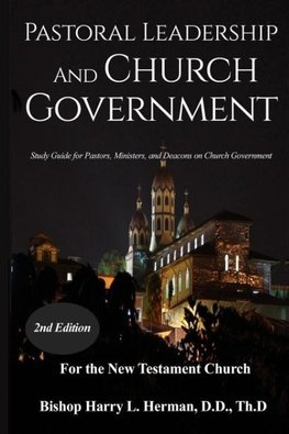 PASTORAL LEADERSHIP AND CHURCH GOVERNMENT