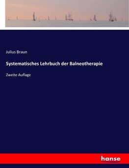 Systematisches Lehrbuch der Balneotherapie