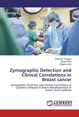 Zymographic Detection and Clinical Correlations in Breast cancer