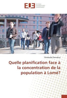 Quelle planification face à la concentration de la population à Lomé?