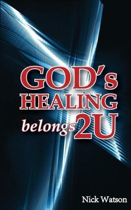 God's Healing Belongs 2 U