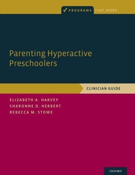 Harvey, E: Parenting Hyperactive Preschoolers