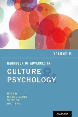 Gelfand, M: Handbook of Advances in Culture and Psychology,