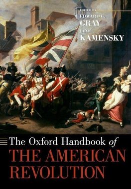 Gray, E: Oxford Handbook of the American Revolution