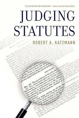 Katzmann, R: Judging Statutes