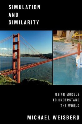 Weisberg, M: Simulation and Similarity