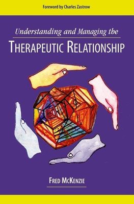 Understanding and Managing the Therapeutic Relationship