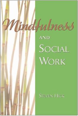 Hick, S: Mindfulness and Social Work