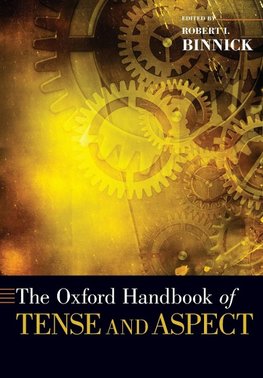 Binnick, R: Oxford Handbook of Tense and Aspect