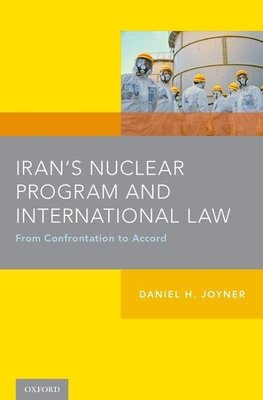 Joyner, D: Iran's Nuclear Program and International Law