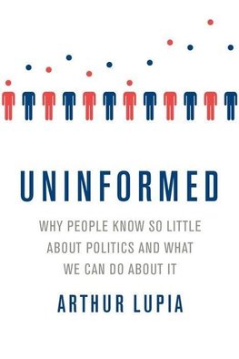 Lupia, A: Uninformed