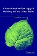 Environmental Politics in Japan, Germany, and the United States