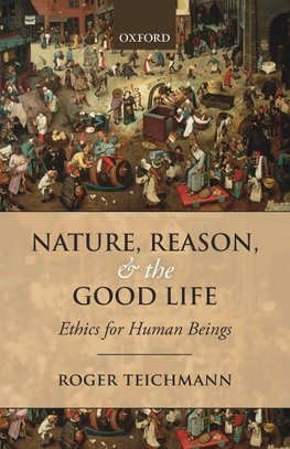 Nature, Reason, and the Good Life