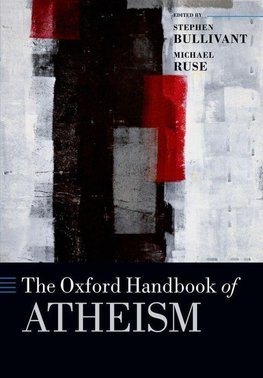 Bullivant, S: Oxford Handbook of Atheism