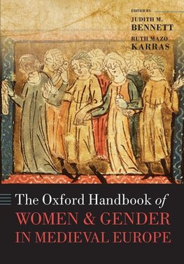 Bennett, J: Oxford Handbook of Women and Gender in Medieval