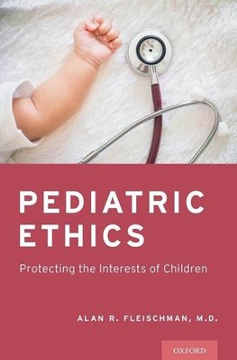 Fleischman, A: Pediatric Ethics