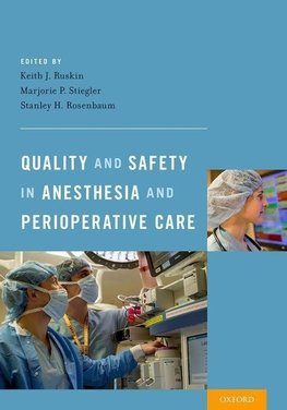 Ruskin, K: Quality and Safety in Anesthesia and Perioperativ