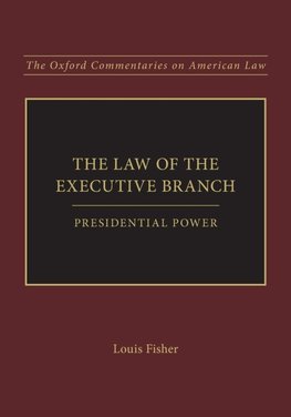 Fisher, L: Law of the Executive Branch