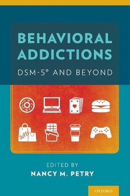 Petry, N: Behavioral Addictions: DSM-5¿ and Beyond