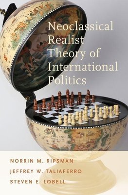 Ripsman, N: Neoclassical Realist Theory of International Pol