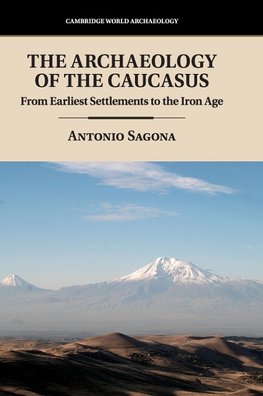 The Archaeology of the Caucasus