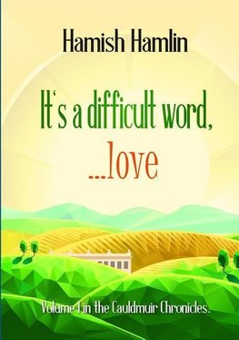 It's a difficult word, love