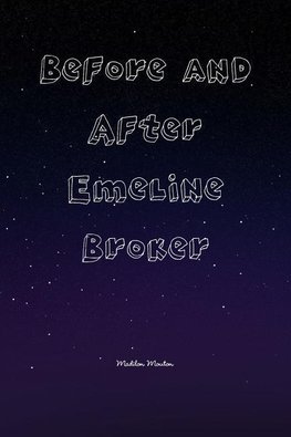 Before and After Emeline Broker