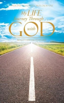 My Life Journey Through . . . with God