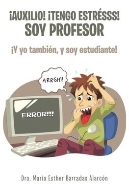 ¡Auxilio! ¡tengo estrésss! soy profesor