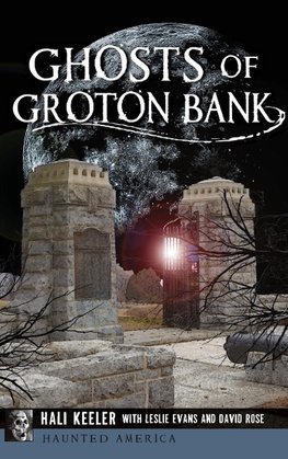 Ghosts of Groton Bank