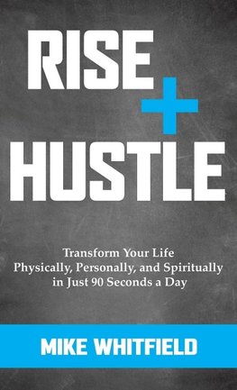 Rise and Hustle