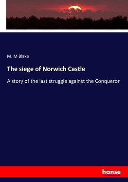 The siege of Norwich Castle